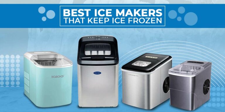 Best ice makers that keep ice frozen